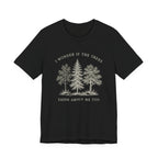 I Wonder If The Trees Think About Me Too T-Shirt | Vintage Forest Nature Tee