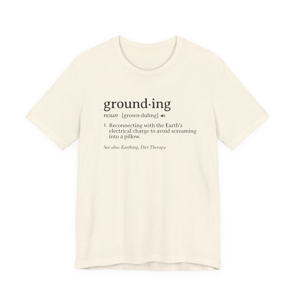 Ground-ing definition shirt Tee | Funny dictionary t-shirt