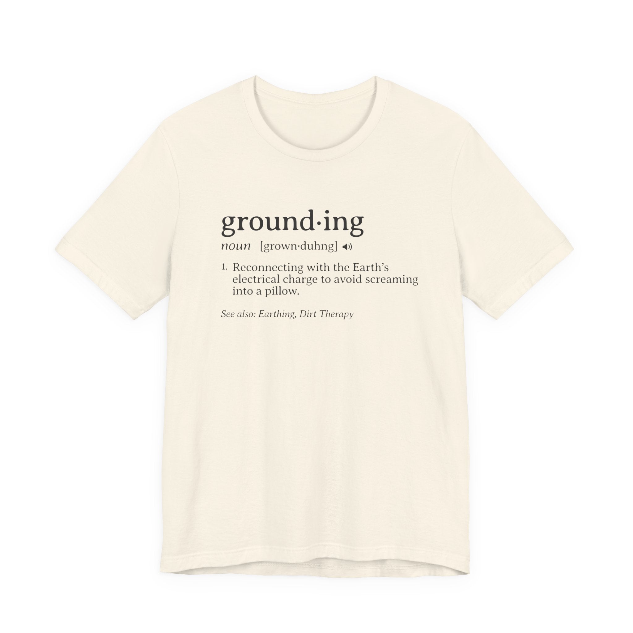 Ground-ing definition shirt Tee | Funny dictionary t-shirt