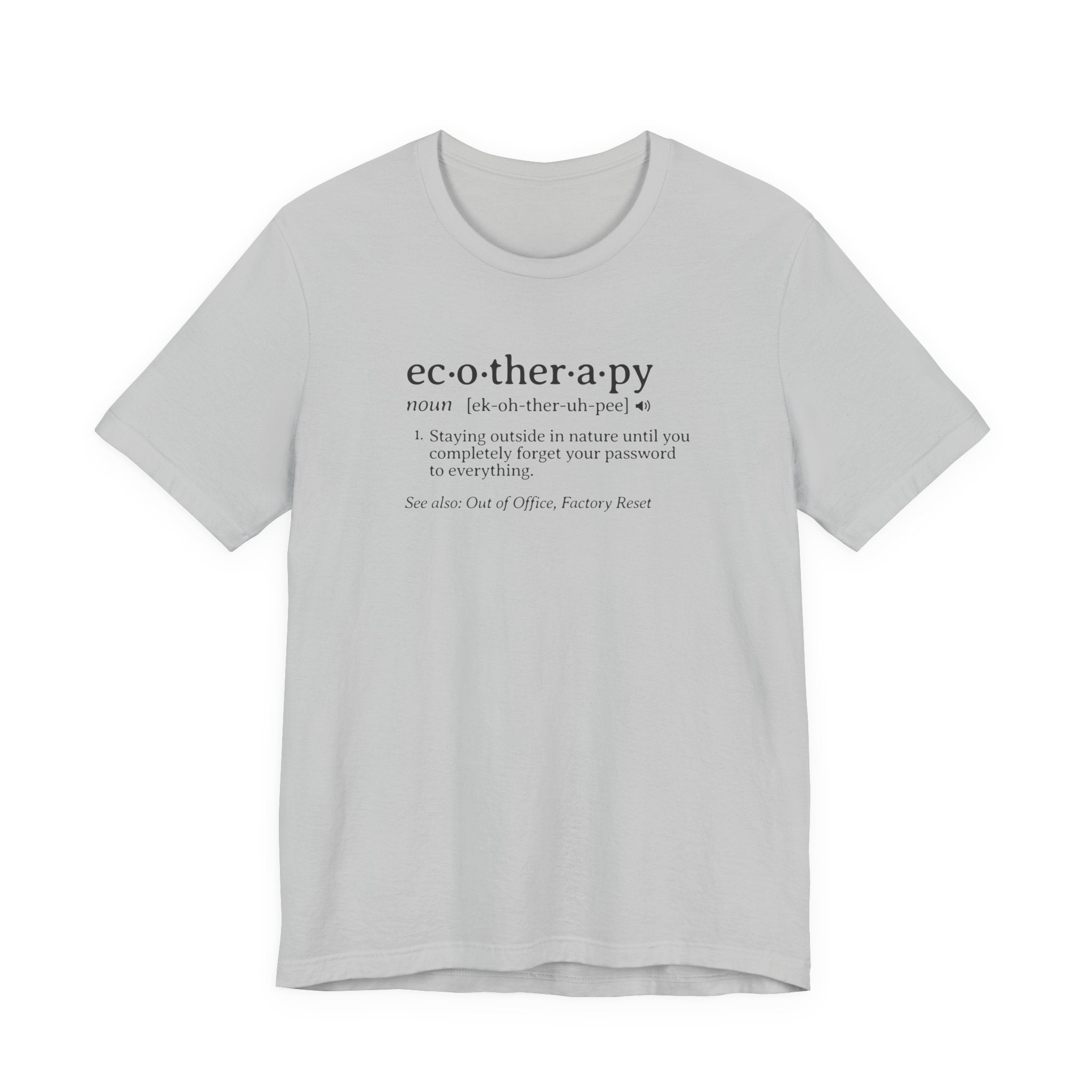 Ecotherapy Definition Tee | Funny Factory Reset Dictionary T-Shirt