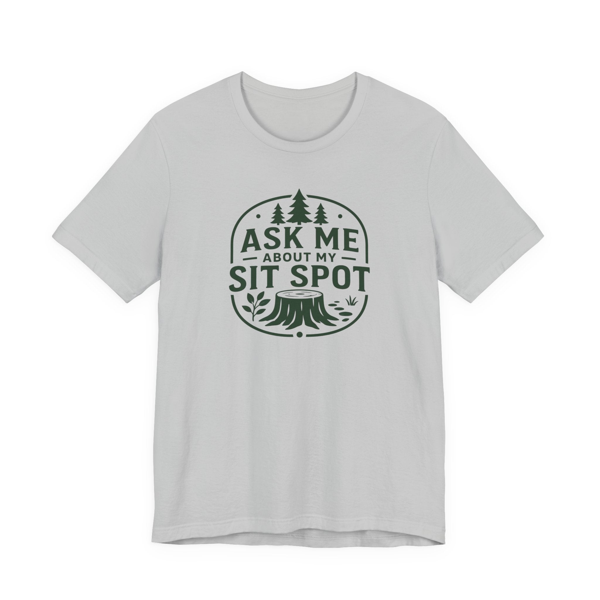 Ask Me About My Sit Spot T-Shirt | Nature Tree Stump Logo