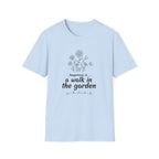 Happiness is a Walk in the Garden T-Shirt