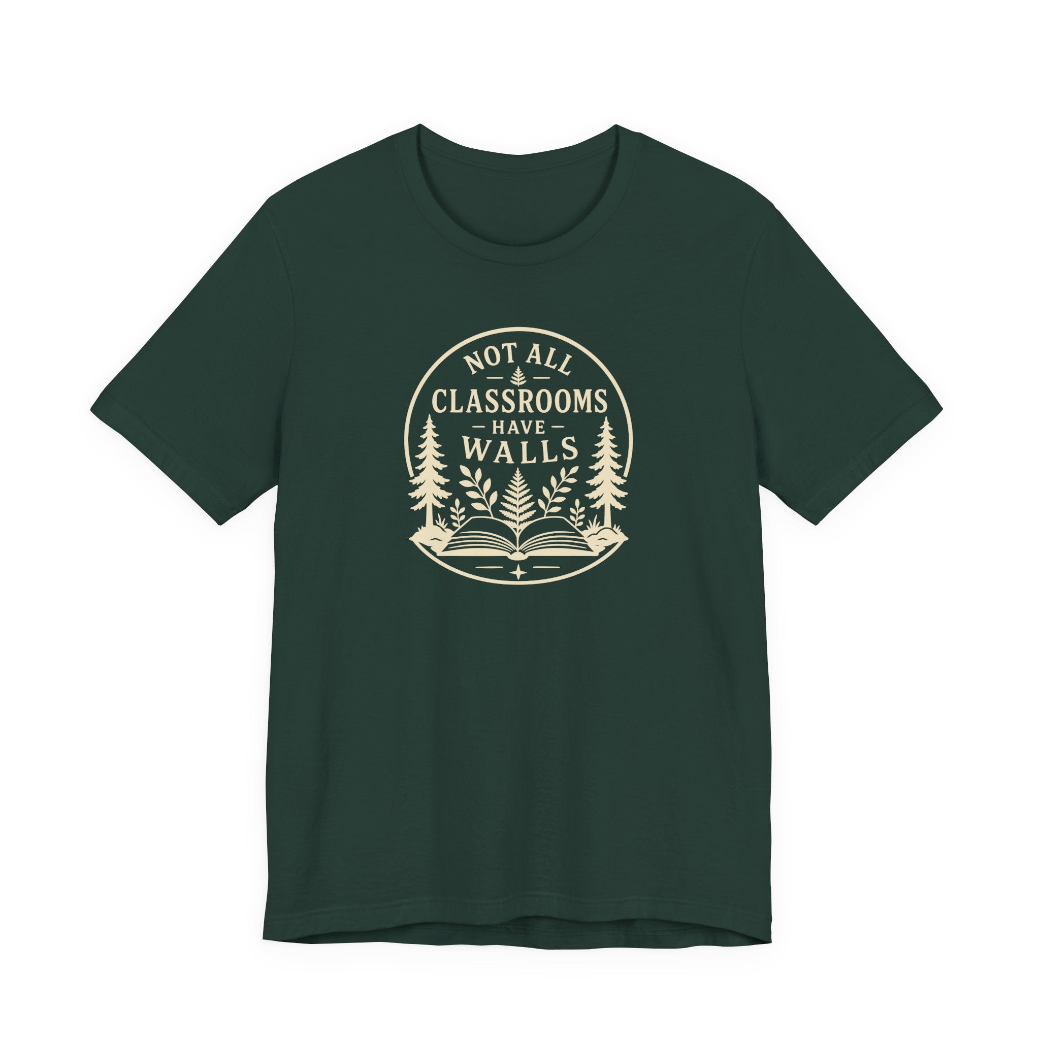 Not All Classrooms Have Walls tee | Outdoor Education Teacher T-Shirt