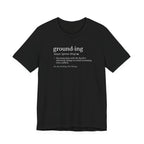 Grounding Definition Tee | Funny Ecotherapy Dictionary T-Shirt
