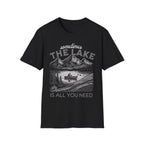 Sometimes the Lake is All You Need Graphic T-Shirt