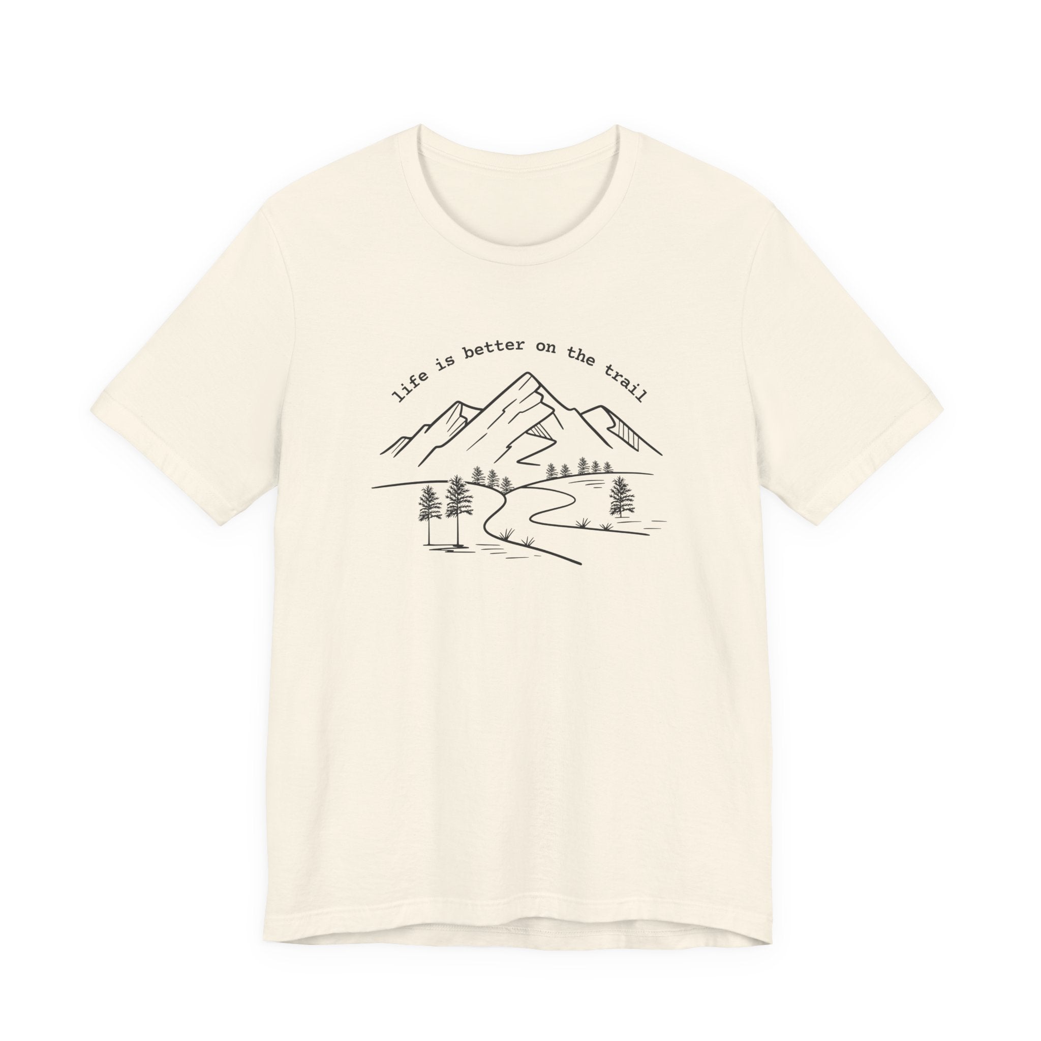 Life Is Better on the Trail Tee | Mountain Trail Shirt