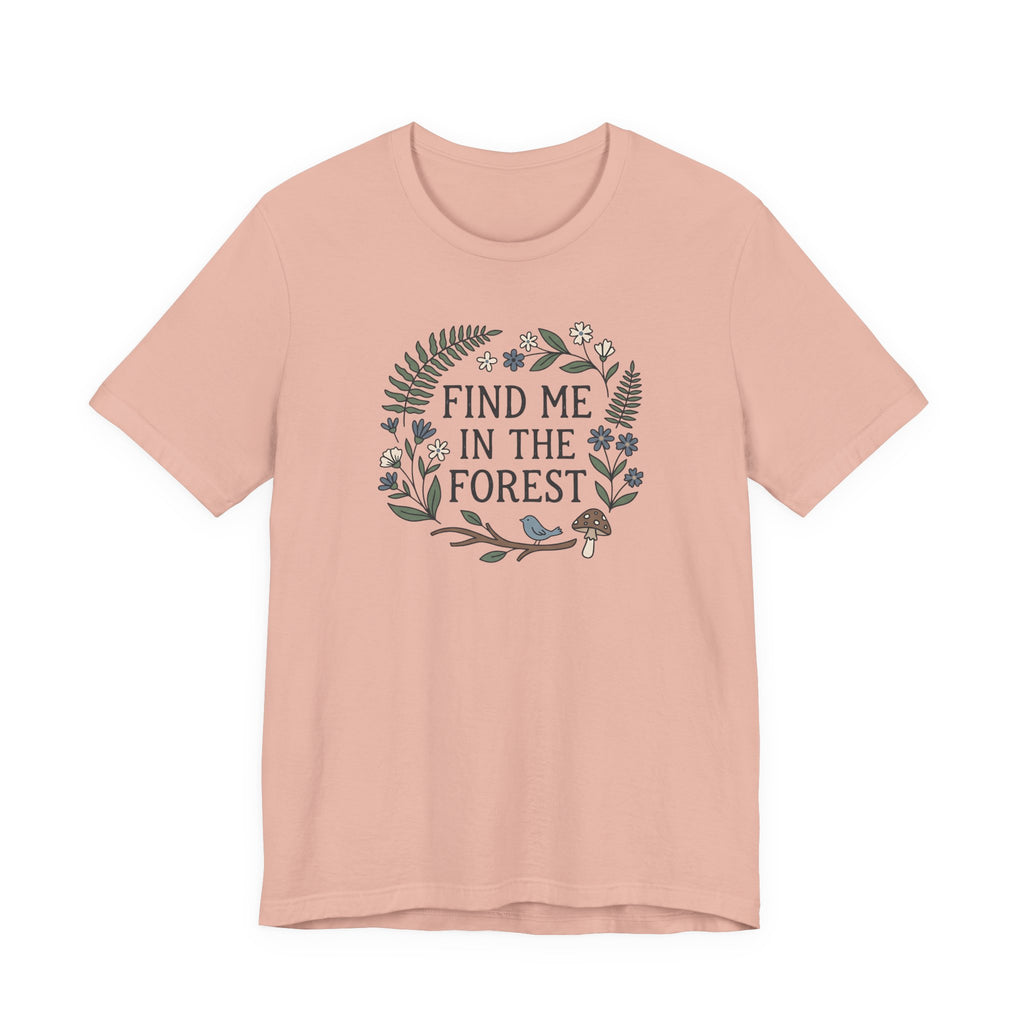 Find Me in the Forest Tee | Woodland Folk Art Shirt
