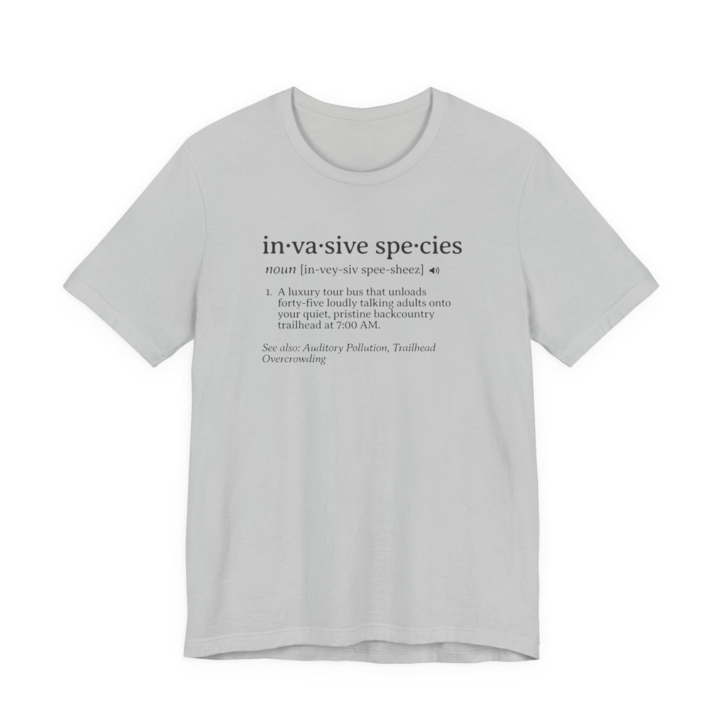 Invasive Species Definition Tee | Funny Hiking Dictionary Shirt