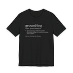 Ground-ing definition shirt Tee | Funny dictionary t-shirt