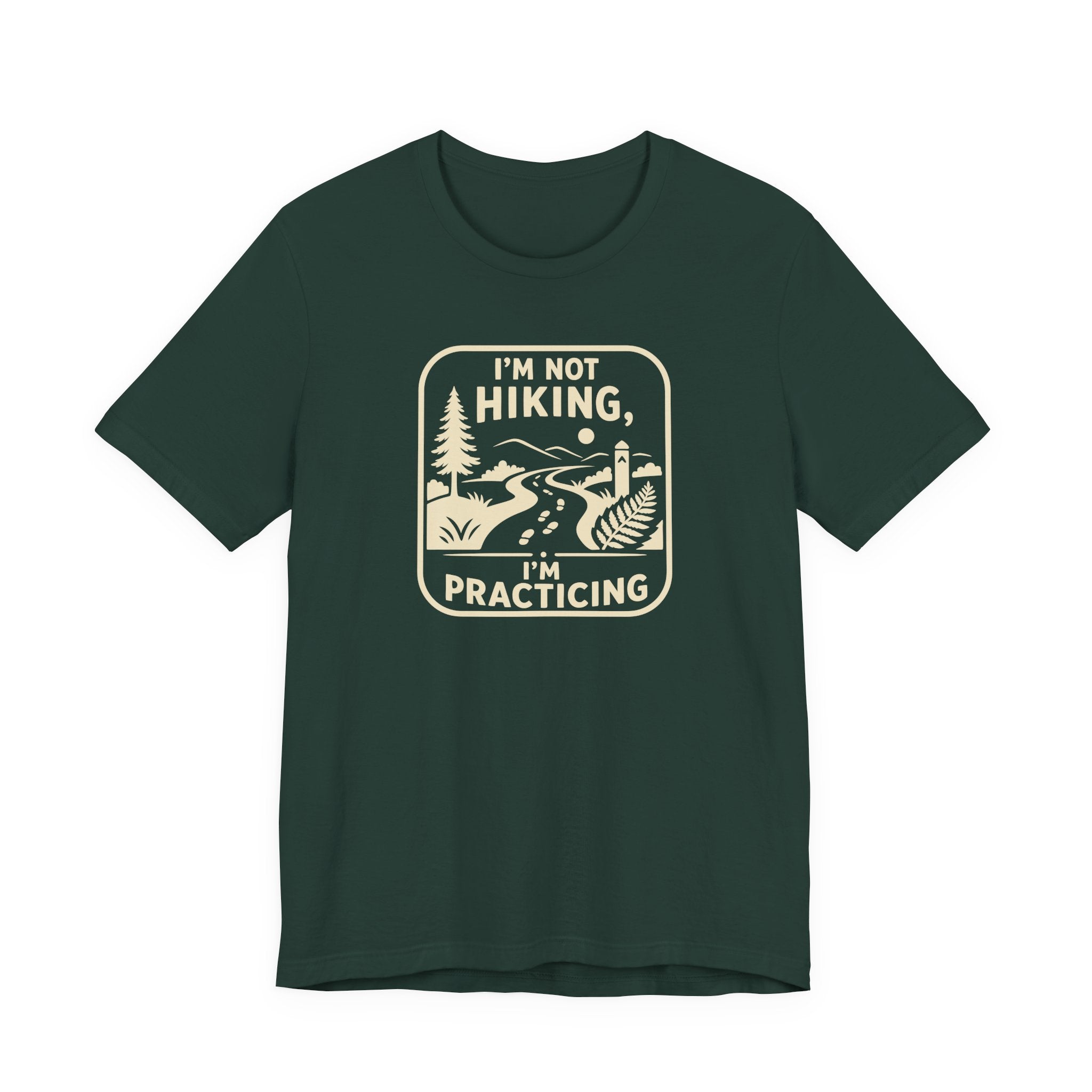 I’m Not Hiking I’m Practicing T-Shirt | Hiking Camping Outdoor Tee