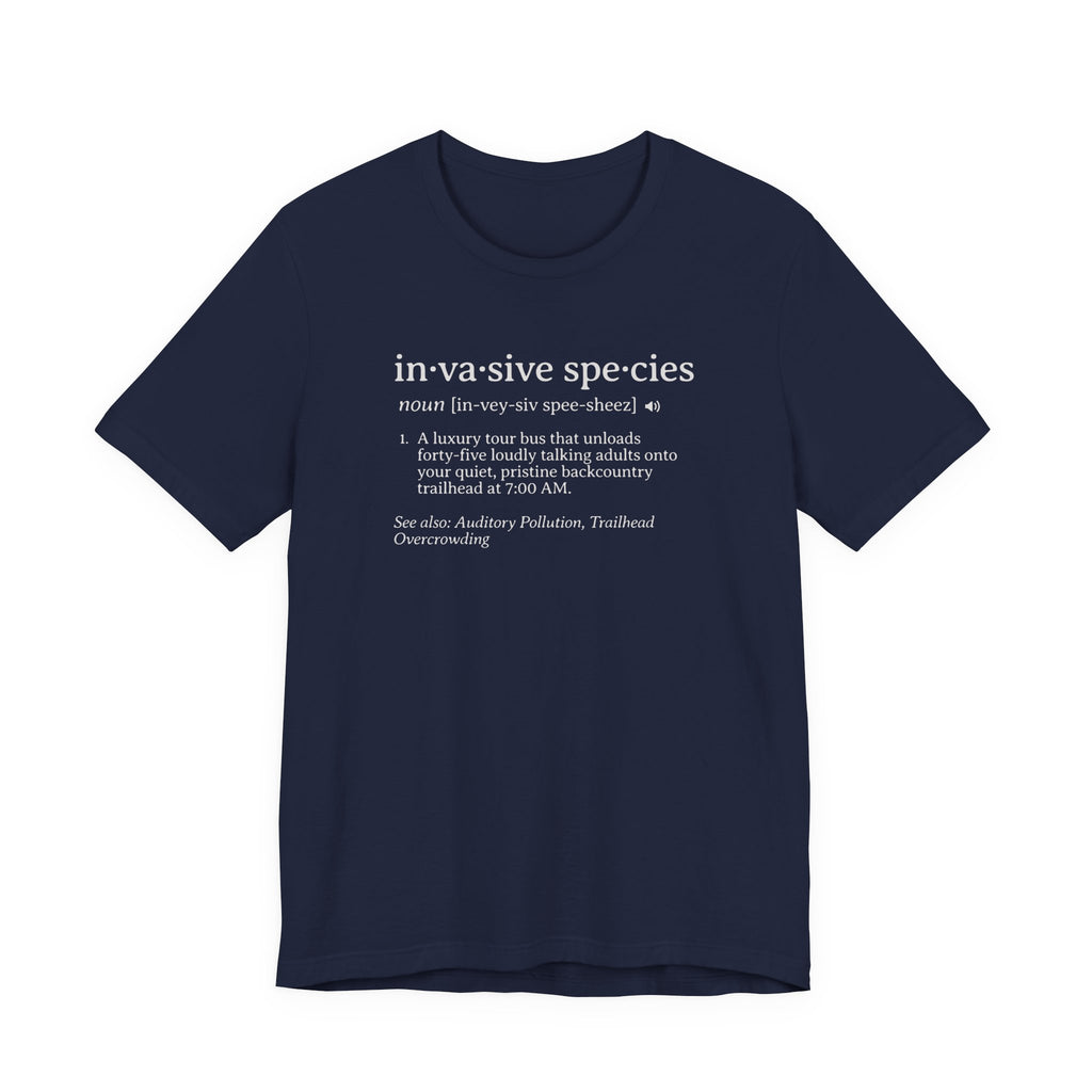 Invasive Species Definition Tee | Funny Hiking Dictionary Shirt