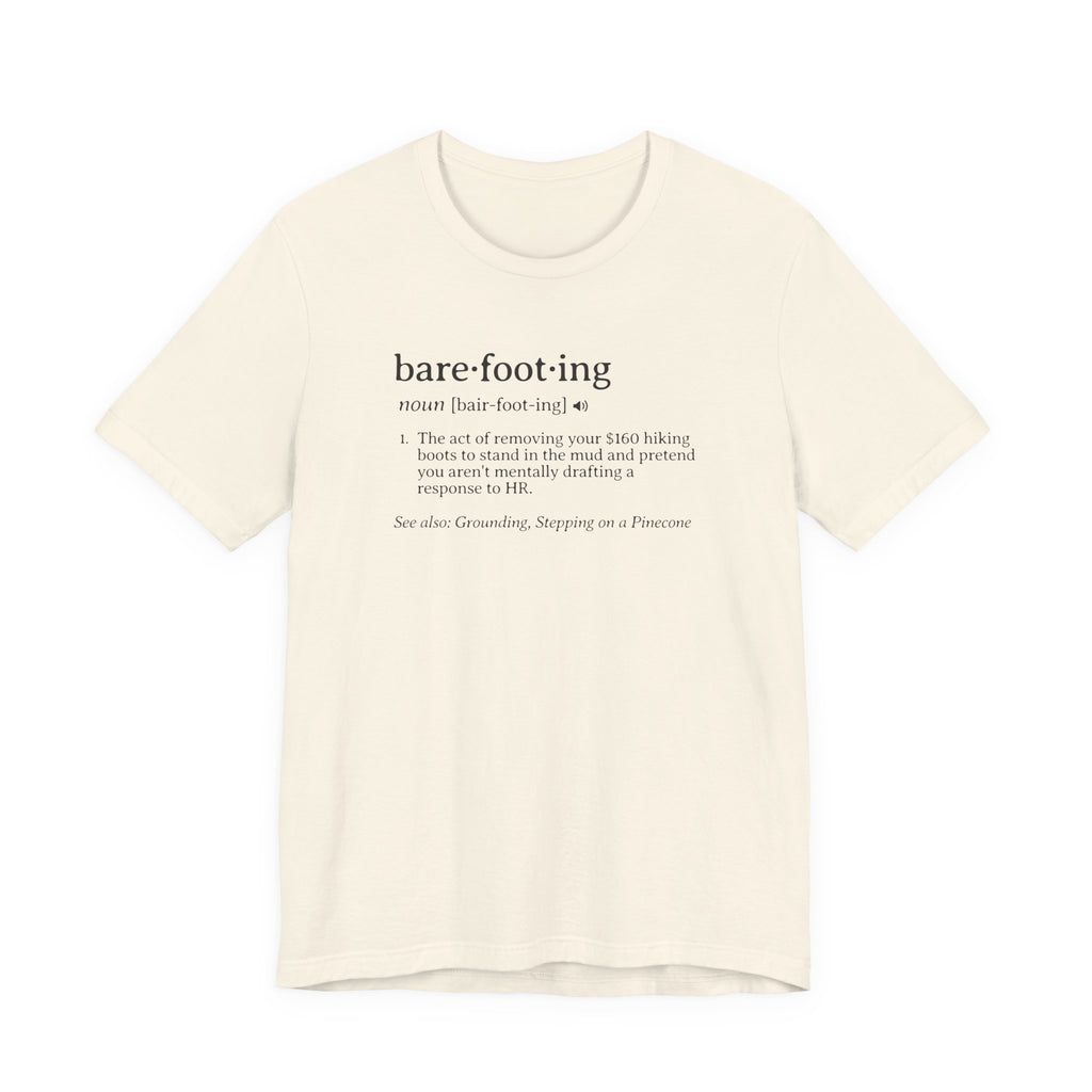 Barefooting Definition Tee | Funny Dictionary Shirt