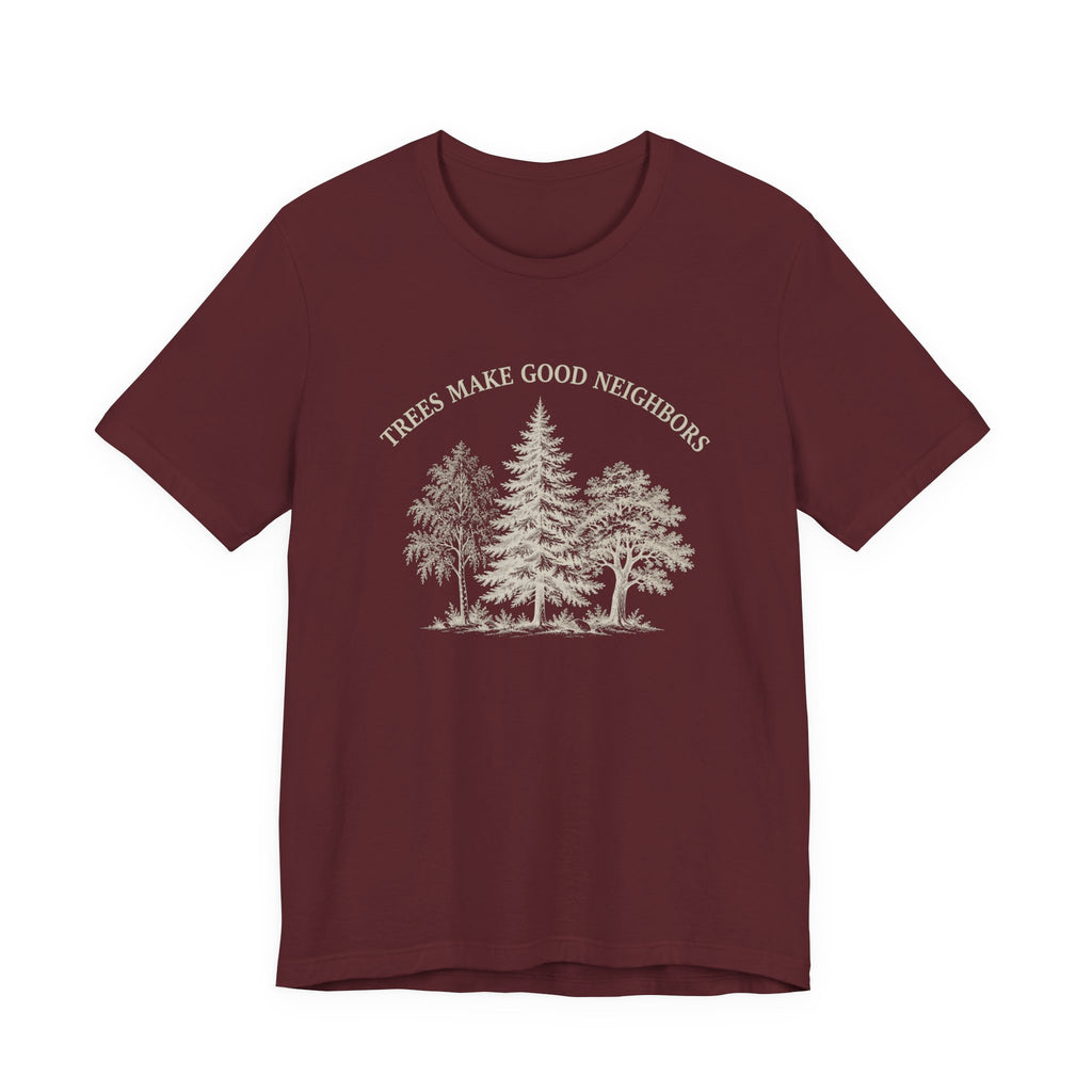 Trees Make Good Neighbors T-Shirt | Vintage Forest Graphic Tee