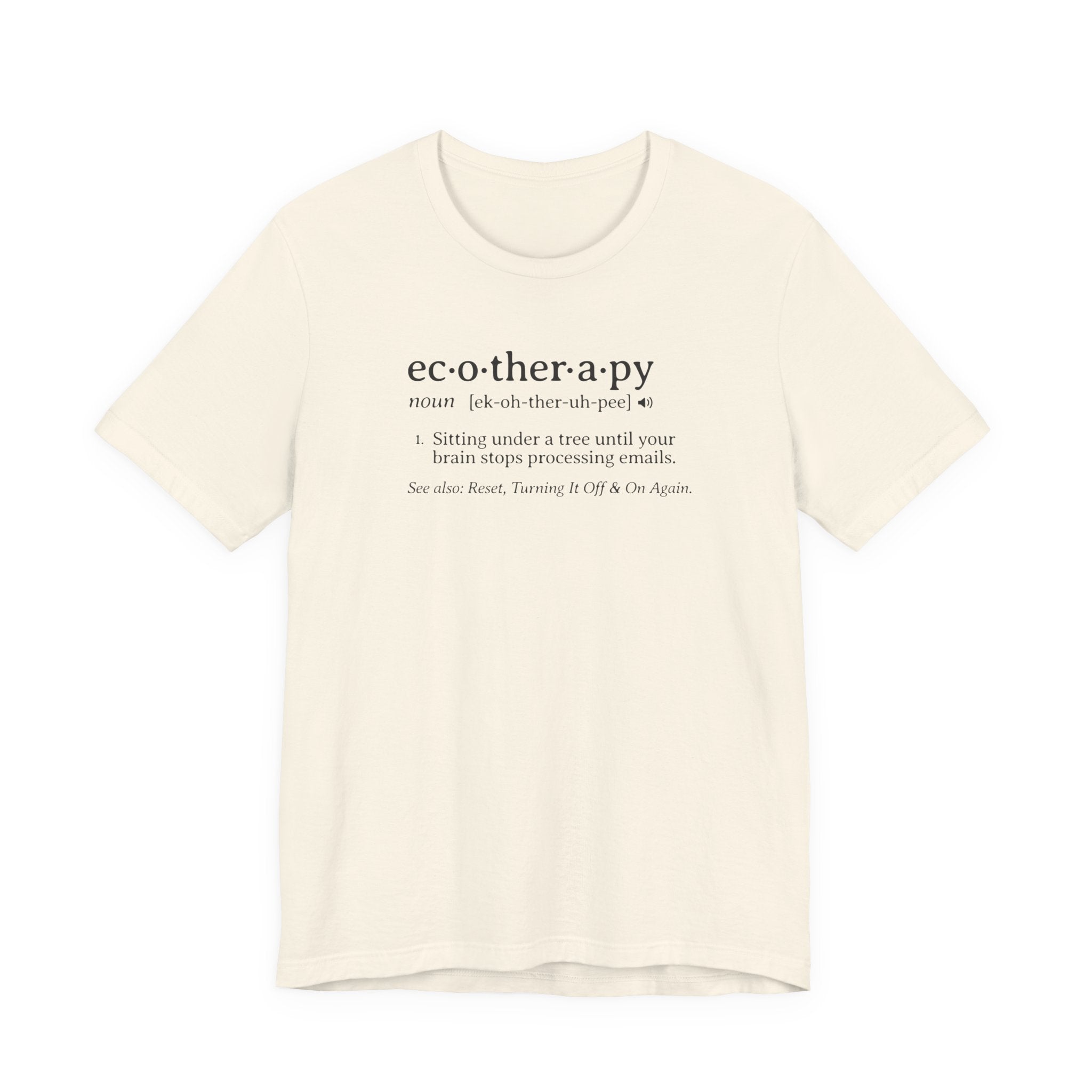 Ecotherapy Definition Tee | Funny Digital Detox Dictionary T-Shirt