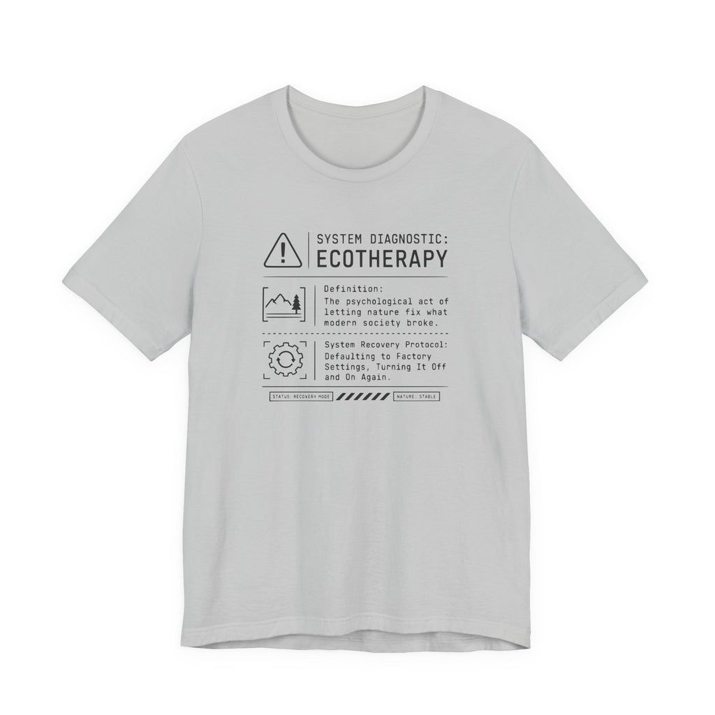 Ecotherapy System Diagnostic Tee | Funny Tech Humor T-Shirt
