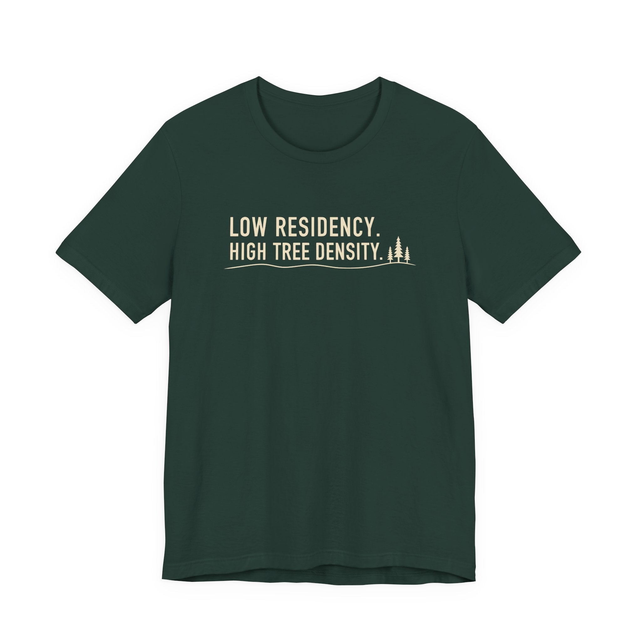 Low Residency High Tree Density tee | Woodland typography shirt