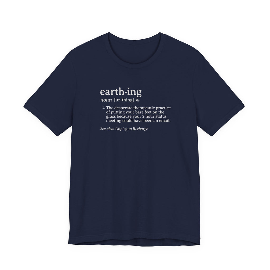 Earthing Definition Tee | Funny Grounding Dictionary T-Shirt