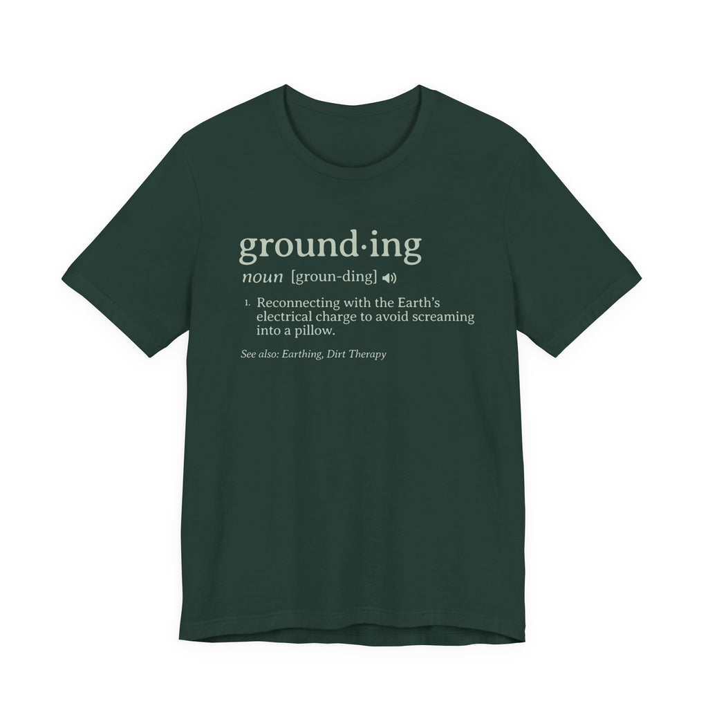 Grounding Definition Tee | Funny Ecotherapy Dictionary T-Shirt