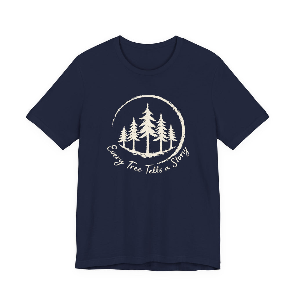 Every Tree Tells a Story Tee | Pine Tree Forest Shirt