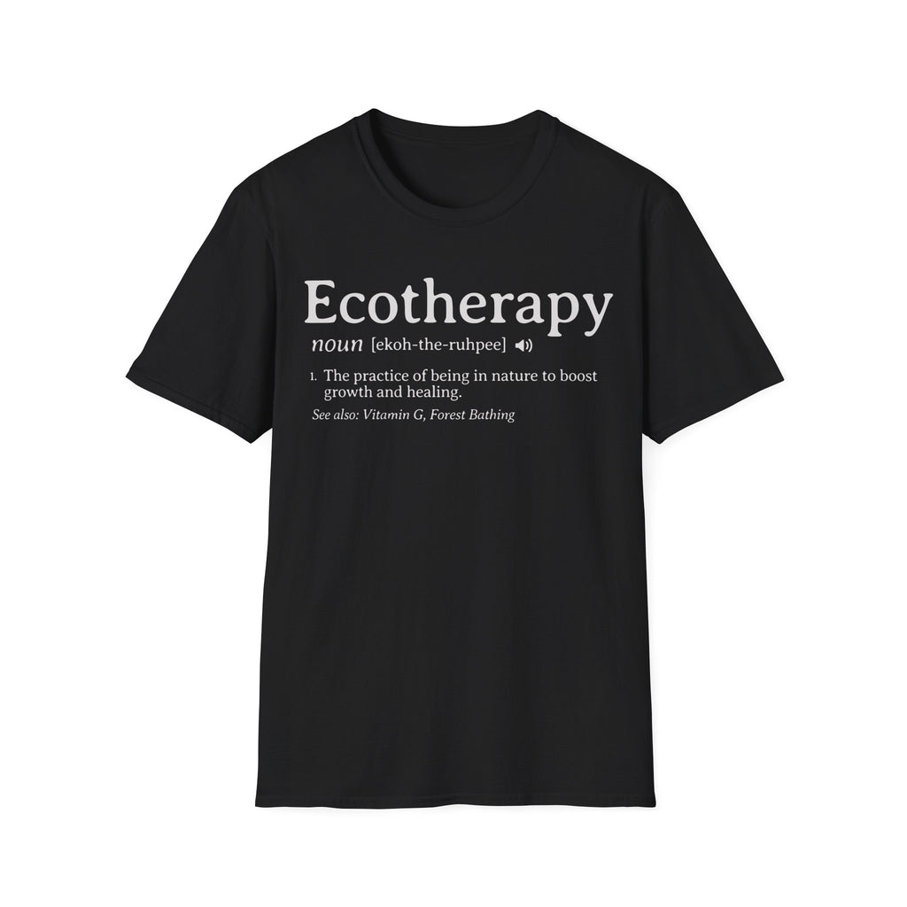 Ecotherapy - Definition Graphic T-Shirt