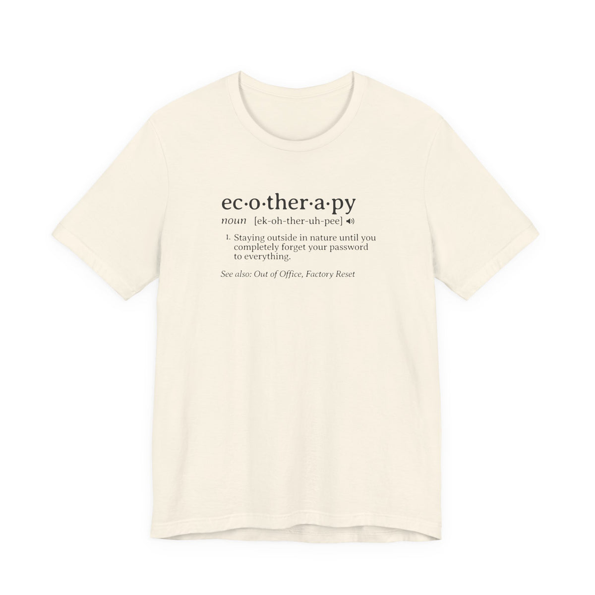 Ecotherapy Definition Tee | Funny Factory Reset Dictionary T-Shirt