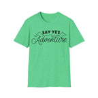 Say YES to Adventure T-Shirt