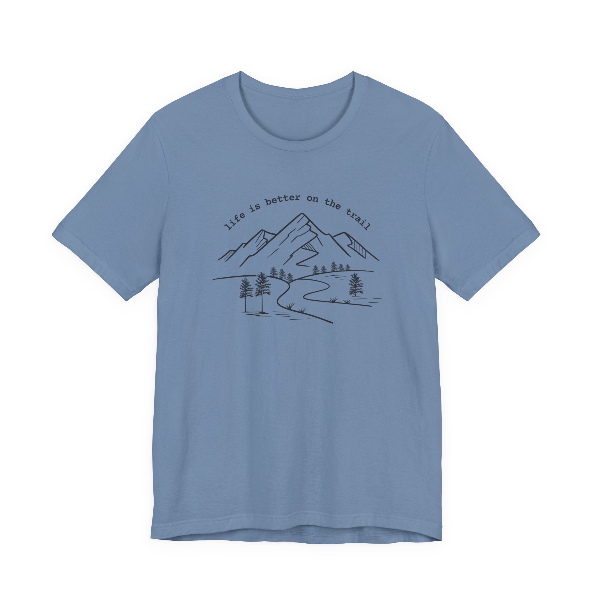Life Is Better on the Trail Tee | Mountain Trail Shirt
