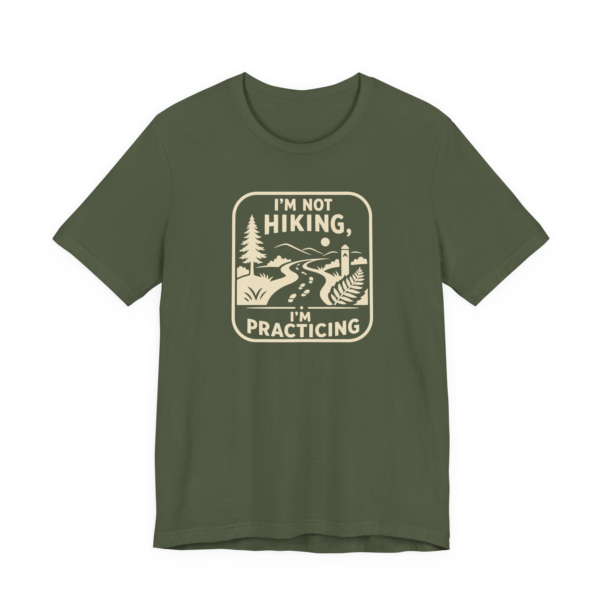 I’m Not Hiking I’m Practicing T-Shirt | Hiking Camping Outdoor Tee
