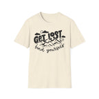Get Lost and Find Yourself T-Shirt