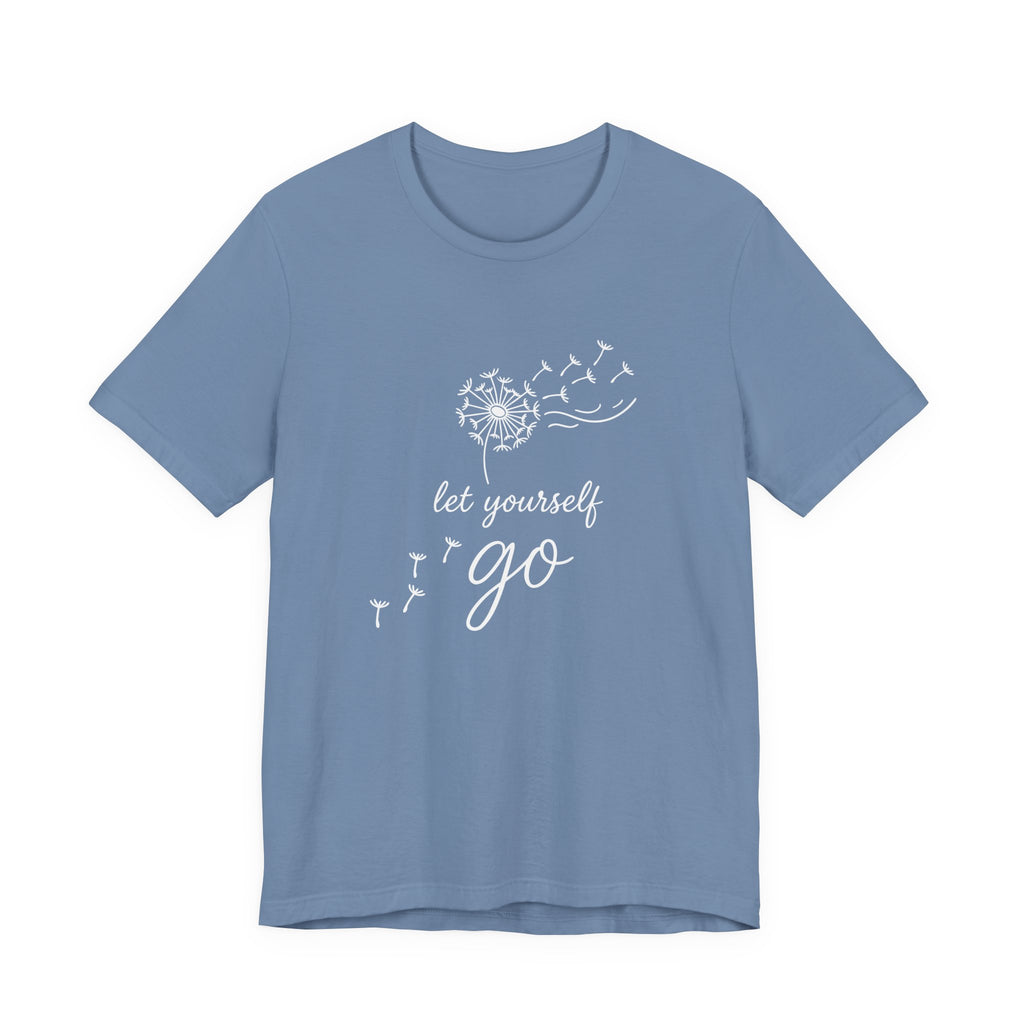 Dandelion with Flying Seeds let yourself go Tee | Inspirational Shirt
