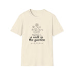 Happiness is a Walk in the Garden T-Shirt