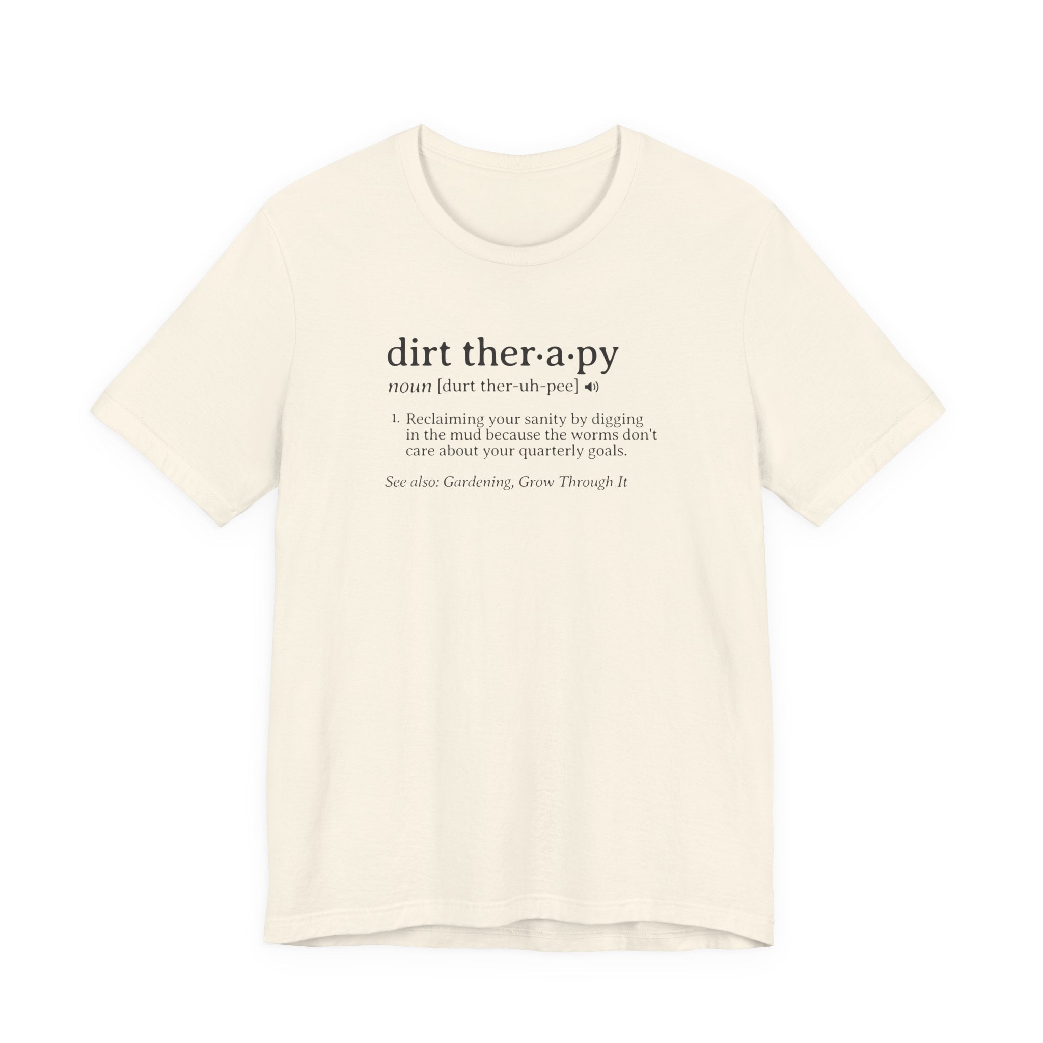 Dirt Therapy Definition Tee | Funny Gardening Dictionary T-Shirt
