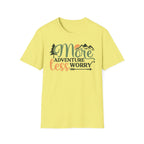 More Adventure Less Worry Graphic T-Shirt
