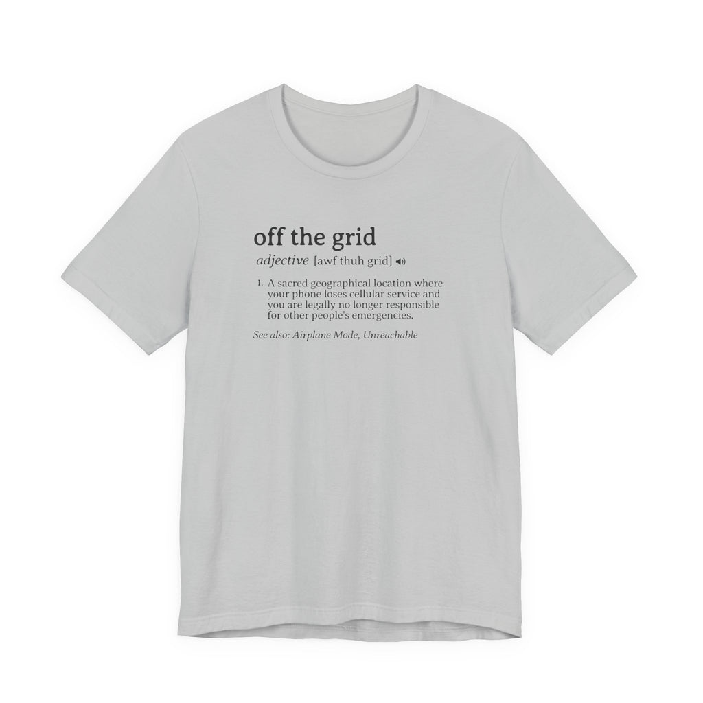 Off the Grid Definition Tee | Funny Dictionary Shirt