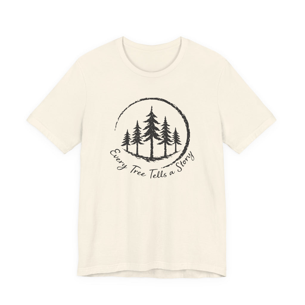 Every Tree Tells a Story Tee | Pine Tree Forest Shirt