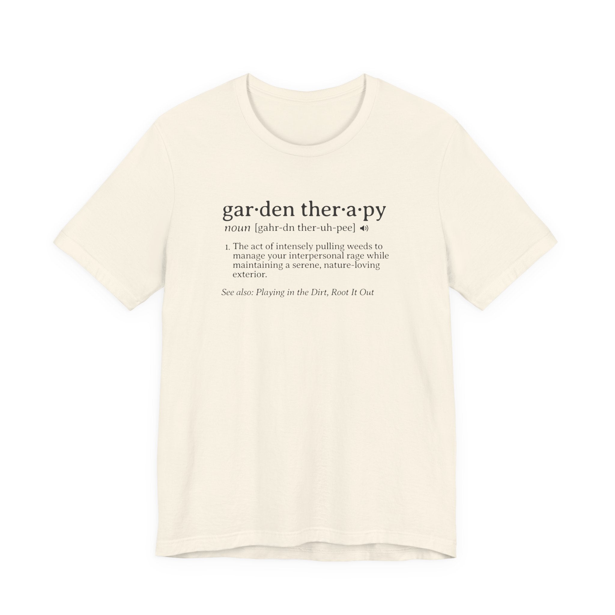 Garden Therapy Tee | Weeding Rage Dictionary