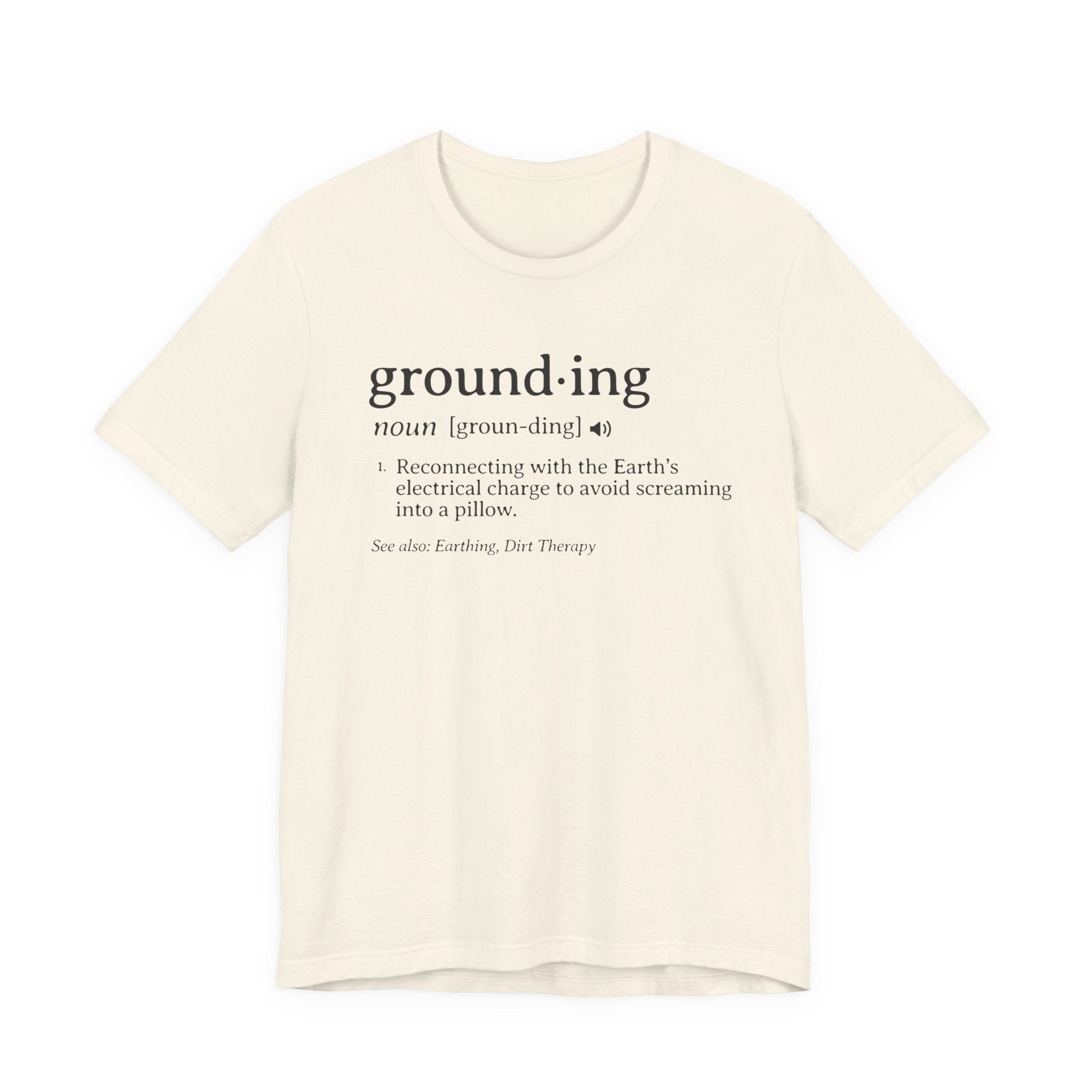 Grounding Definition Tee | Funny Ecotherapy Dictionary T-Shirt