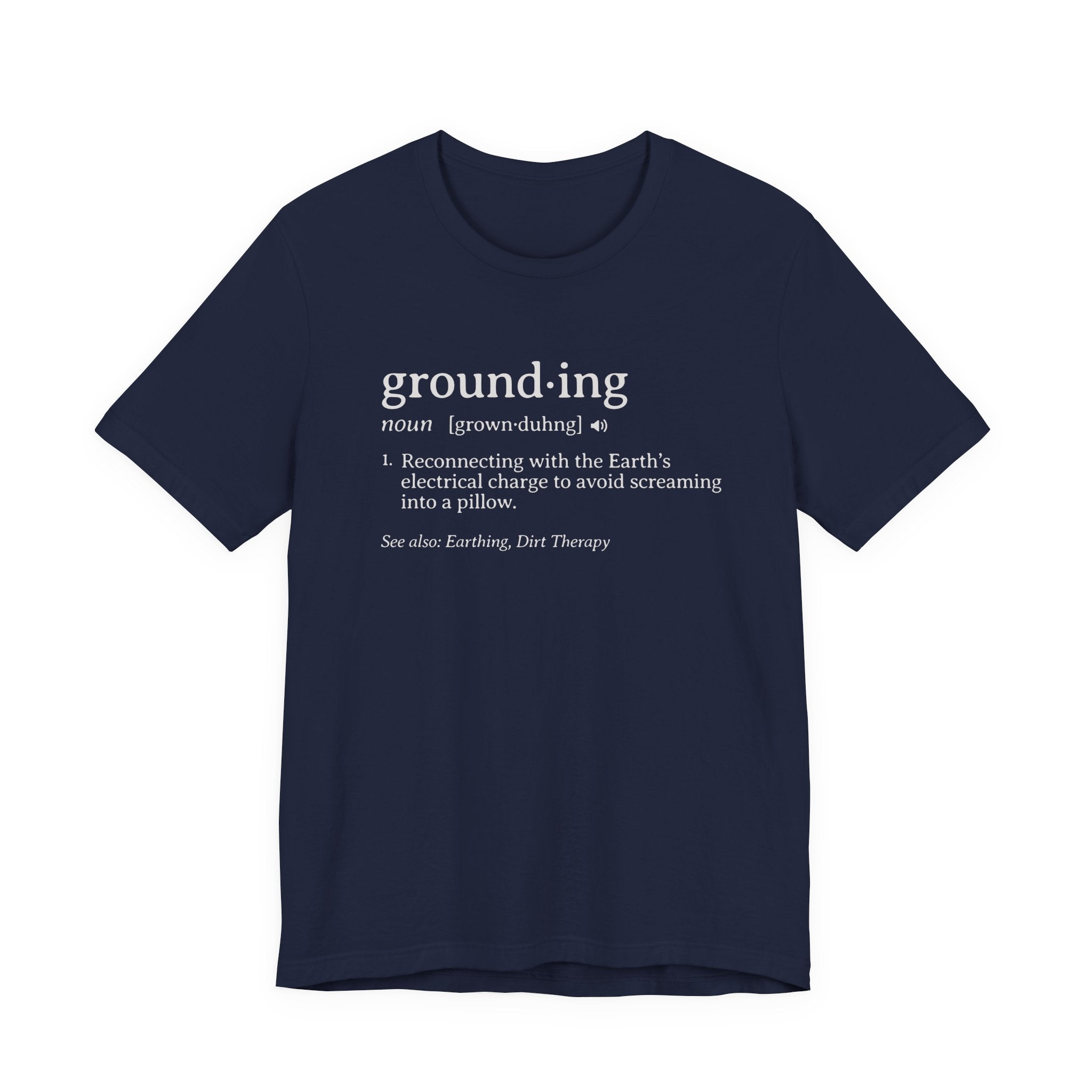 Ground-ing definition shirt Tee | Funny dictionary t-shirt