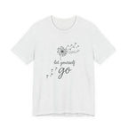 Dandelion with Flying Seeds let yourself go Tee | Inspirational Shirt