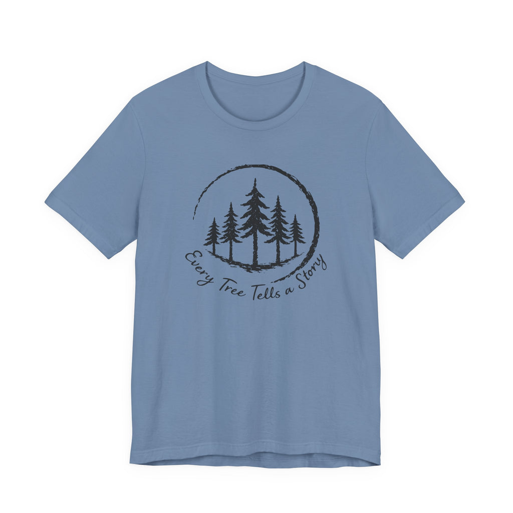 Every Tree Tells a Story Tee | Pine Tree Forest Shirt