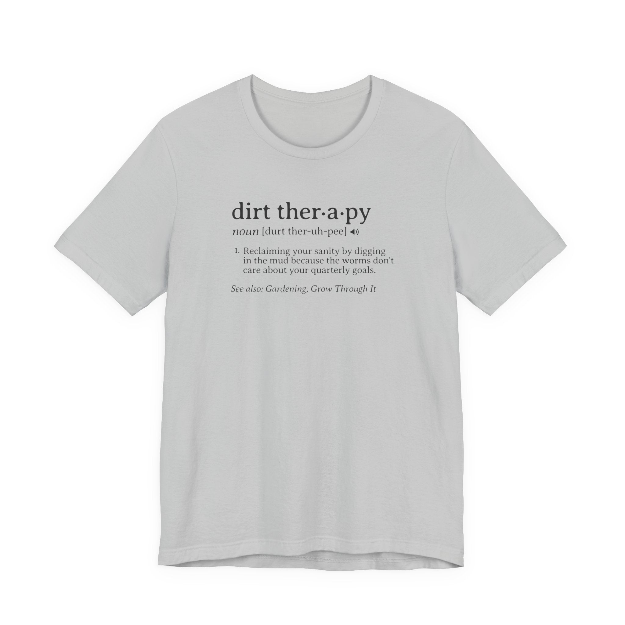 Dirt Therapy Definition Tee | Funny Gardening Dictionary T-Shirt