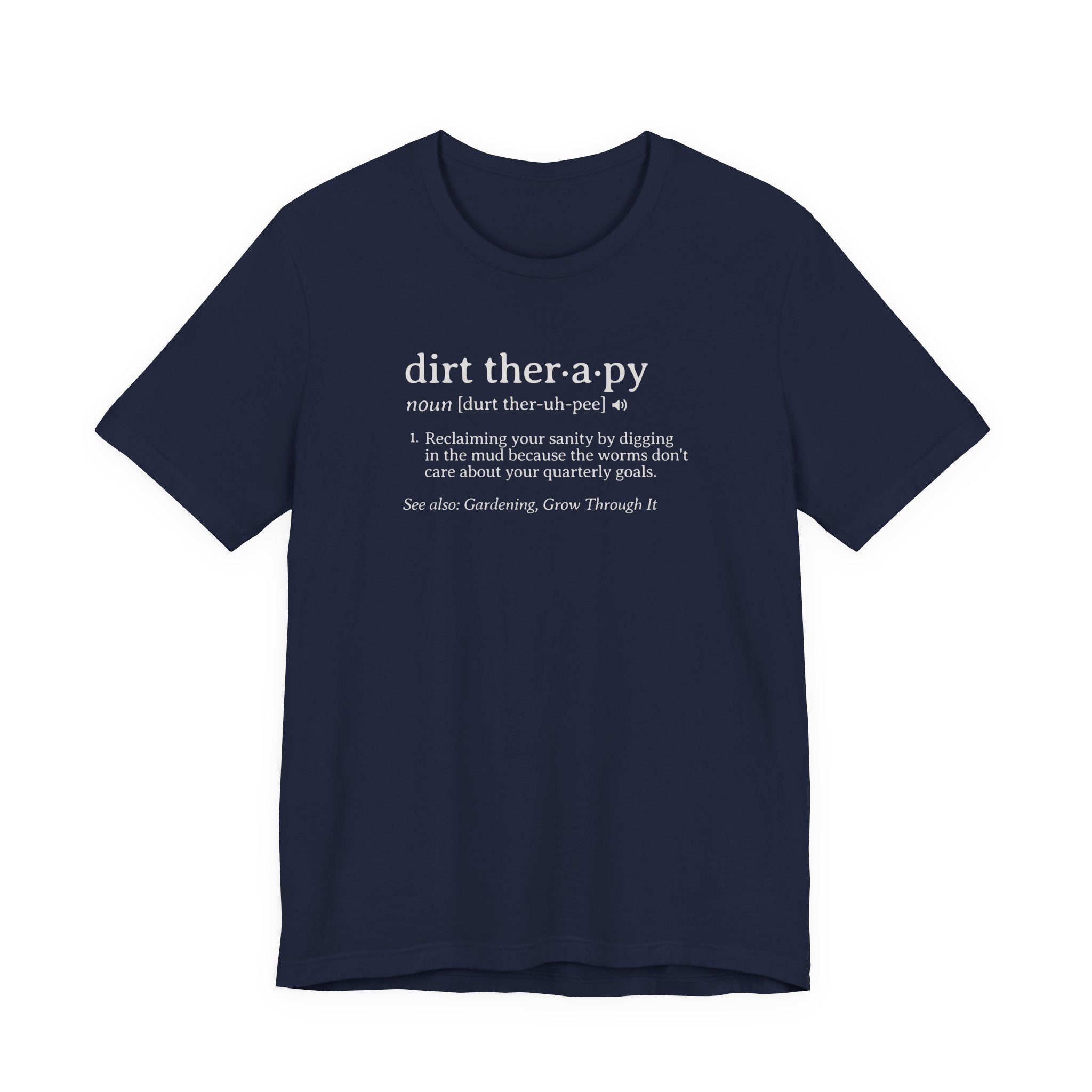 Dirt Therapy Definition Tee | Funny Gardening Dictionary T-Shirt