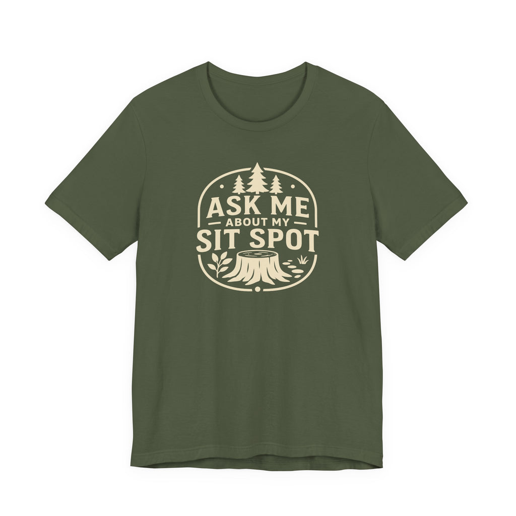 Ask Me About My Sit Spot T-Shirt | Nature Tree Stump Logo
