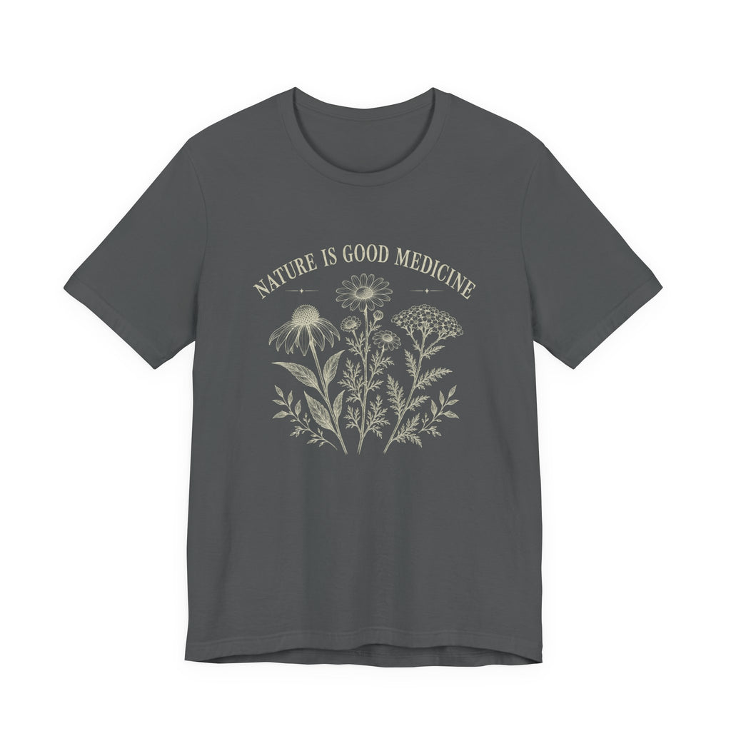 Nature Is Good Medicine T-Shirt | Botanical Healing Graphic Tee