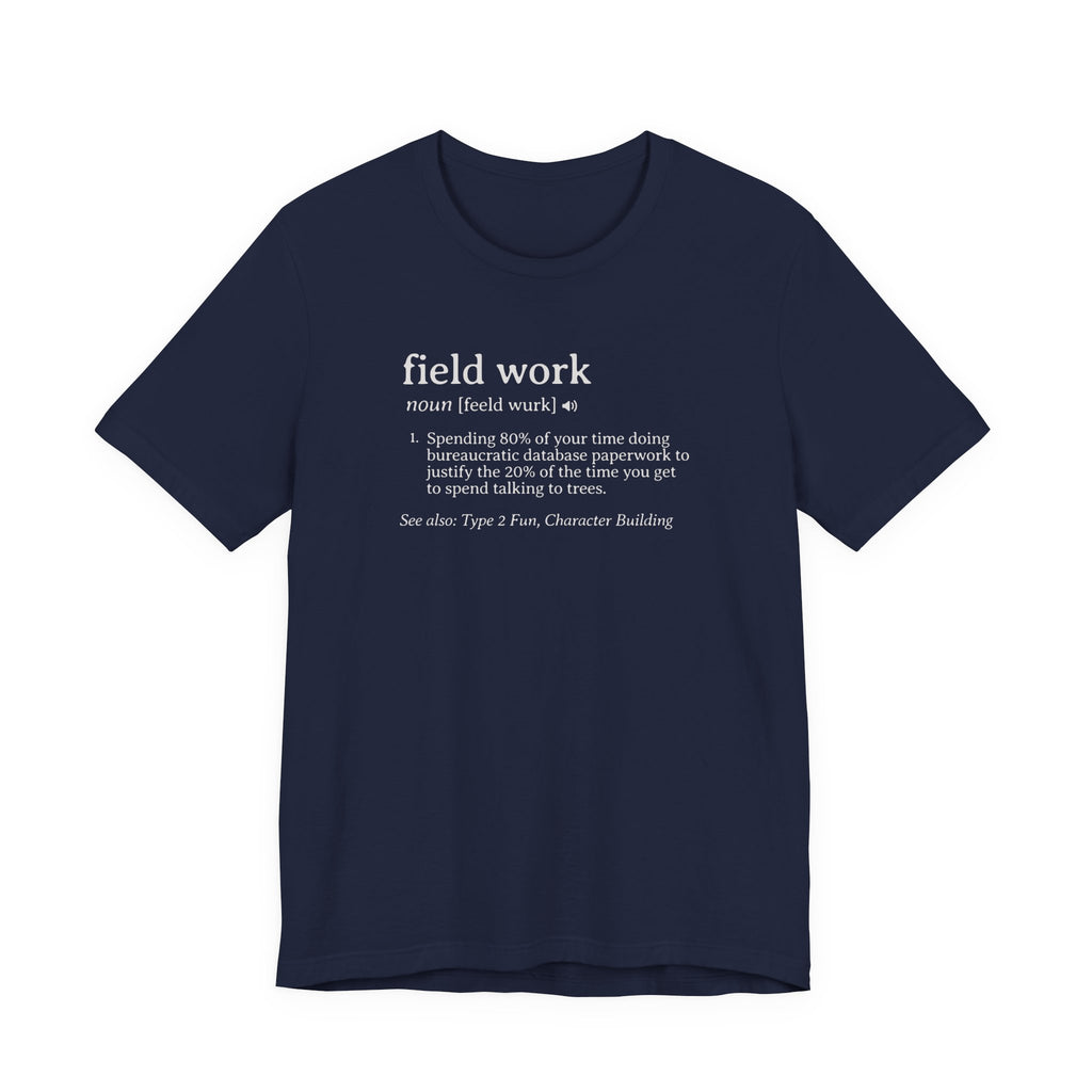 Field Work Definition Tee | Dictionary Shirt