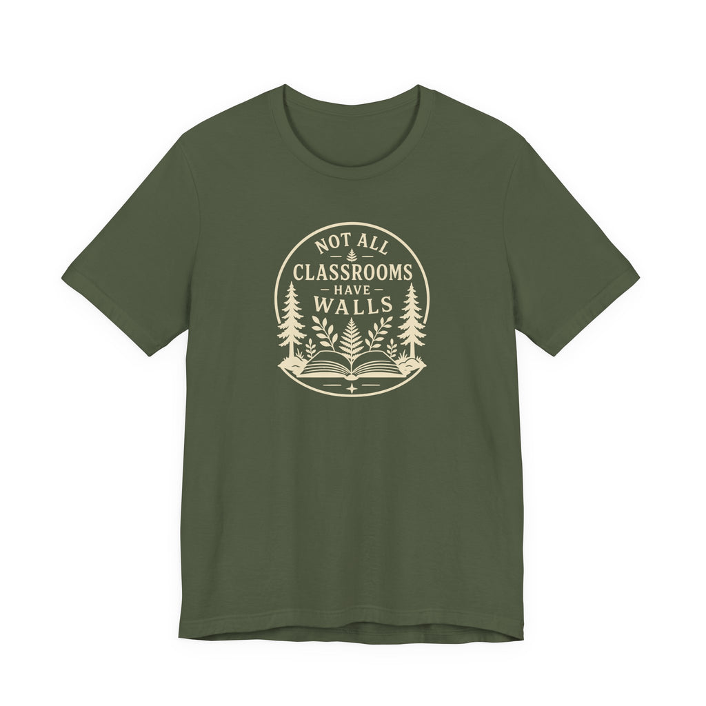 Not All Classrooms Have Walls tee | Outdoor Education Teacher T-Shirt