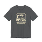 I’m Not Hiking I’m Practicing T-Shirt | Hiking Camping Outdoor Tee