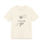 Dandelion with Flying Seeds let yourself go Tee | Inspirational Shirt