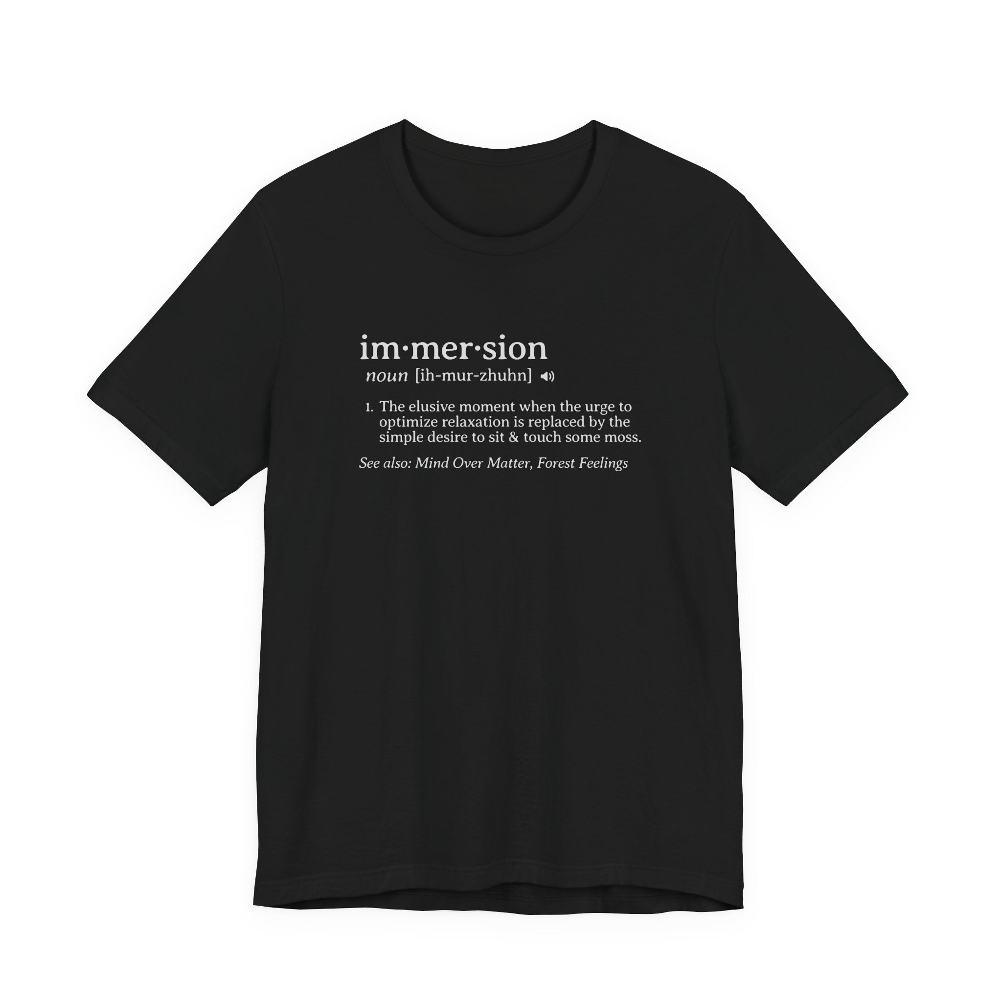 Immersion Definition Tee | Moss Moment Dictionary Shirt