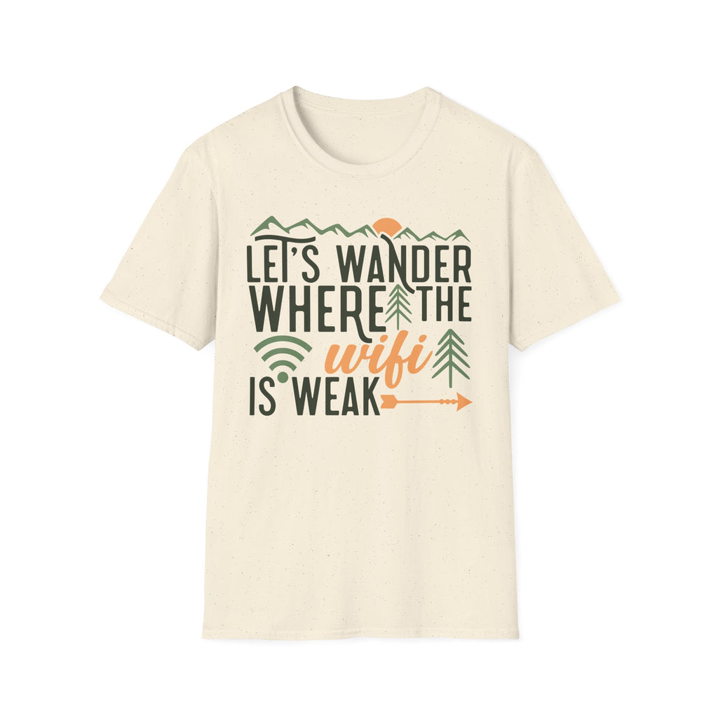 Let's Wander Where the Wifi is Weak Graphic T-Shirt